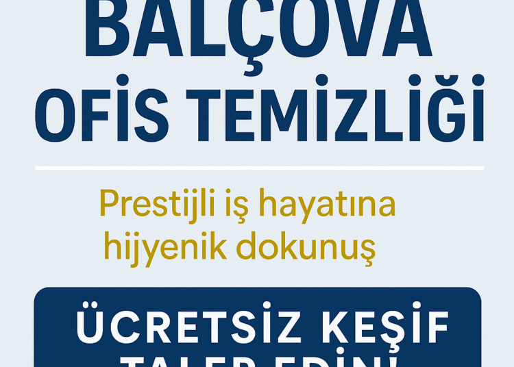 Balçova Ofis Temizliği | Profesyonel, Hijyenik ve Uygun Fiyatlı Temizlik