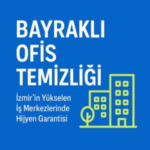 Bayraklı Ofis Temizliği