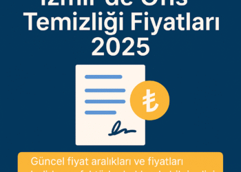 İzmir Ofis Temizliği Fiyatları 2025 | Güncel, Şeffaf ve Profesyonel Rehber